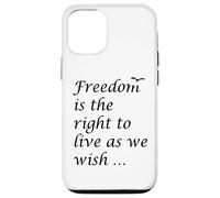 La libertà è il diritto di vivere come desideriamo citazione epitteto Custodia per iPhone 12/12 Pro