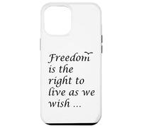 La libertà è il diritto di vivere come desideriamo citazione epitteto Custodia per iPhone 12 Pro Max