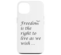 La libertà è il diritto di vivere come desideriamo citazione epitteto Custodia per iPhone 13