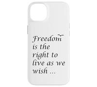 La libertà è il diritto di vivere come desideriamo citazione epitteto Custodia per iPhone 14 Plus