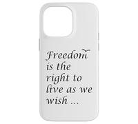 La libertà è il diritto di vivere come desideriamo citazione epitteto Custodia per iPhone 14 Pro Max