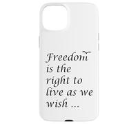 La libertà è il diritto di vivere come desideriamo citazione epitteto Custodia per iPhone 15 Plus