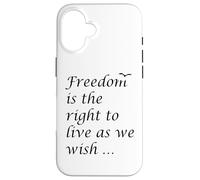 La libertà è il diritto di vivere come desideriamo citazione epitteto Custodia per iPhone 16