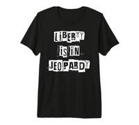 La libertà è in Pericolo Maglietta Premium