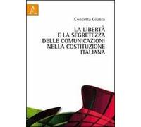 La libertà e la segretezza delle comunicazioni nella Costituzione italiana
