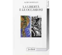 La libertà e le occasioni