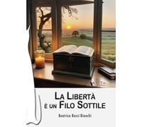 La libertà è un filo sottile