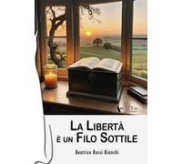 La libertà è un filo sottile