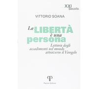 La libertà è una persona. Lettura degli accadimenti attraverso il Vangelo