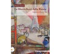 La libertà fuori dalla Russia. I liberalismi russi tra guerra e rivoluzione e l'emigrazione dei costituzional-democratici a Parigi (1905-1921)