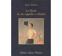La libertà ha un cappello a cilindro
