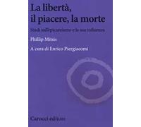 La libertà, il piacere, la morte. Studi sull'epicureismo e la sua influenza