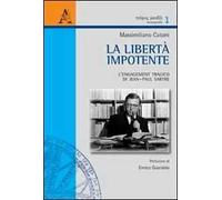 La libertà impotente. L'engagement tragico di Jean-Paul Sartre