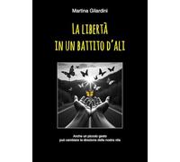 La Libertà in un Battito d'Ali