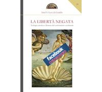 La Libertà negata: Teologia cattolica e dittatura del conformismo occidentale: 10
