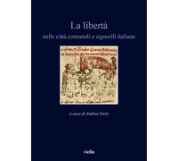 La libertà nelle città comunali e signorili italiane