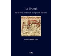 La libertà nelle città comunali e signorili italiane
