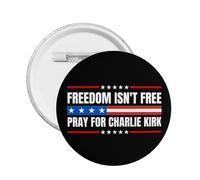 La libertà non è gratuita Prega per Charlie Kirk Spilla Distintivo Abbigliamento Cappello Maglietta Spilla Rotonda Distintivo Taglia