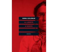 La libertà o niente [Paperback] [Jun 09, 2023] Goldman, Emma; Dupuis-Déri, Franc