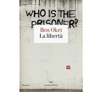 La libertà [Paperback] [Jul 04, 2019] Okri, Ben and Malanga, Elena
