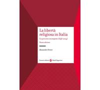 La Libertà Religiosa In Italia. Un Percorso Incompiuto (1848-2024) - - 2025