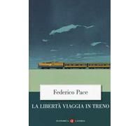 La libertà viaggia in treno