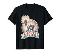 La libertà Vive Qui Statua patriottica della libertà USA Maglietta