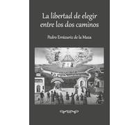 La libertad de elegir entre los dos caminos