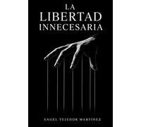 LA LIBERTAD INNECESARIA: La servidumbre voluntaria en la era de la inteligencia artificial
