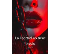 La libertad no tiene precio