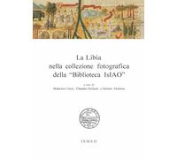 La Libia nella collezione fotografica della «Biblioteca IsIAO»