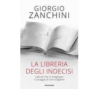 La libreria degli indecisi. Letture che ci insegnano il coraggio di non scegliere