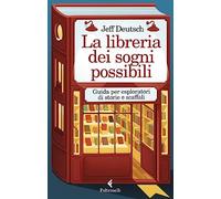 La libreria dei sogni possibili. Guida per esploratori di storie e scaffali