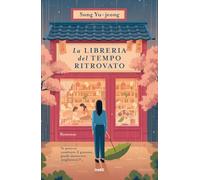 Libri Song Yu-jeong - La Libreria Del Tempo Ritrovato