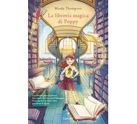 La libreria magica di Poppy - Thompson Mindy