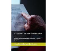 La Libreta de las Grandes Ideas: Espacio creativo para notas, reflexiones y nuevos proyectos
