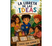 La libreta de las ideas: Un pequeño proyecto, grandes aprendizajes