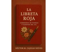 LA LIBRETA ROJA: COMPENDIO DE POEMAS Y CUENTOS DEL 414