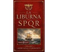 La Liburna. S.P.Q.R - [Gilgamesh Edizioni]