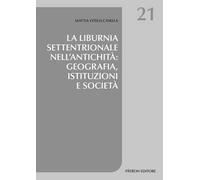 La Liburnia settentrionale nell'antichità: geografia, istituzioni e società