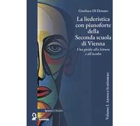 La liederistica con pianoforte della seconda scuola di Vienna. Una guida alla lettura e all'ascolto. Vol. 1: Arnold Schönberg