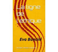 La ligne de l'éthique: Eva Bancini