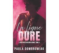 La Ligne Dure: Une romance rockstar sexy avec identité secrète et grossesse surprise