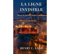 La Ligne Invisible: Morel & Garnier Tome 1 - Le Havre