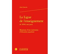 La Ligue de l'enseignement de 1958 à nos jours: Mutations d'une institution d'éducation populaire