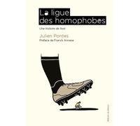 La Ligue des homophobes: Une histoire de foot