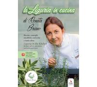 Libri Renata Briano - La Liguria In Cucina. Ricette, Consigli, Aneddoti, Curiosi