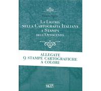 La Liguria nella cartografia italiana a stampa dell'Ottocento