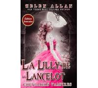 La Lilly de Lancelot: Chevaliers Vampires