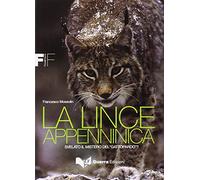 Libri Francesco Mossolin - La Lince Appenninica. Svelato Il Mistero Del Gattopar